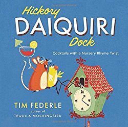 Hickory Daiquiri Dock: Cocktails with a Nursery Rhyme Twist
