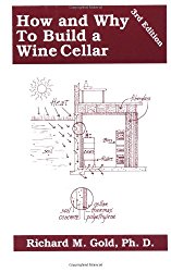 How and Why to Build a Wine Cellar 3rd Ed.