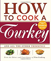 How to Cook a Turkey: *And All the Other Trimmings