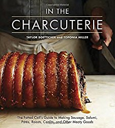 In The Charcuterie: The Fatted Calf’s Guide to Making Sausage, Salumi, Pates, Roasts, Confits, and Other Meaty Goods