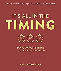 It’s All in the Timing: Plan, Cook, and Serve Great Meals with Confidence