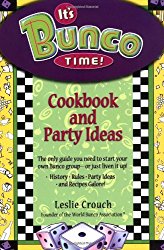 It’s Bunco Time!: Cookbook and Party Ideas