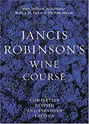 Jancis Robinson’s Wine Course: A Guide to the World of Wine