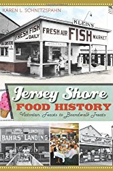 Jersey Shore Food History:: Victorian Feasts to Boardwalk Treats (Food & Drink) (American Palate)
