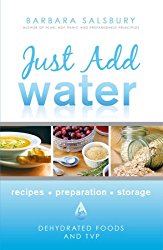 Just Add Water How to Use Dehydrated Food and TVP