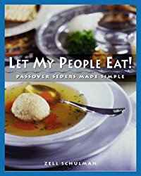 Let My People Eat!: Passover Seders Made Simple