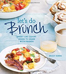 Let’s Do Brunch: Sweet & Savory Dishes to Share with Friends
