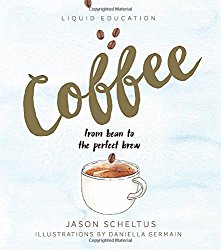 Liquid Education: Coffee: From Bean to The Perfect Brew