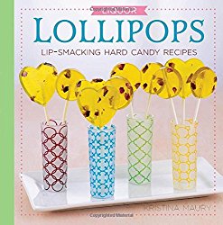 Liquor Lollipops: Lip-Smacking Hard Candy Recipes