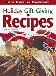 Little Holiday Gift-Giving Recipes (Little Hawaiian Cookbooks)