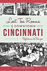 Lost Tea Rooms of Downtown Cincinnati: Reflections & Recipes (American Palate)