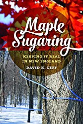 Maple Sugaring: Keeping It Real in New England (Garnet Books)