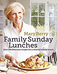 Mary Berry’s Family Sunday Lunches