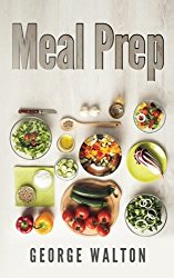 Meal Prep: The Ultimate Meal Prep Guide