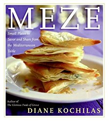Meze: Small Plates to Savor and Share from the Mediterranean Table