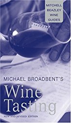 Michael Broadbent’s Wine Tasting (Mitchell Beazley Wine Guides)