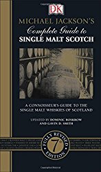 Michael Jackson’s Complete Guide to Single Malt Scotch, 7th Edition
