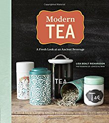 Modern Tea: A Fresh Look at an Ancient Beverage