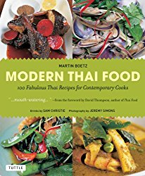 Modern Thai Food: 100 Fabulous Thai Recipes for Contemporary Cooks [Thai Cookbook, 132 Recipes]