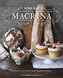 More from Macrina: New Favorites from Seattle’s Popular Neighborhood Bakery