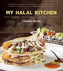 My Halal Kitchen: Global Recipes, Cooking Tips, and Lifestyle Inspiration