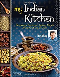 My Indian Kitchen: Preparing Delicious Indian Meals without Fear or Fuss