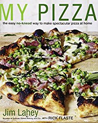 My Pizza: The Easy No-Knead Way to Make Spectacular Pizza at Home