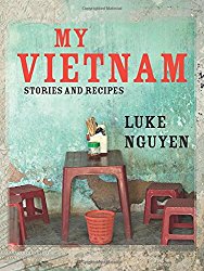 My Vietnam: Stories And Recipes