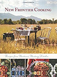 New Frontier Cooking: Recipes from Montana’s Mustang Kitchen