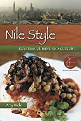 Nile Style: Egyptian Cuisine and Culture: Expanded Edition