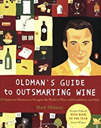 Oldman’s Guide to Outsmarting Wine: 108 Ingenious Shortcuts to Navigate the World of Wine with Confidence and Style