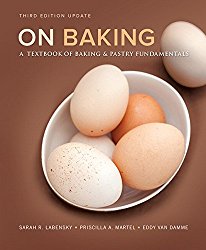 On Baking (Update): A Textbook of Baking and Pastry Fundamentals (3rd Edition)