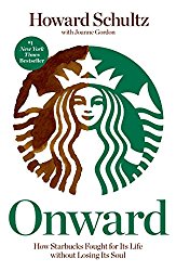 Onward: How Starbucks Fought for Its Life without Losing Its Soul