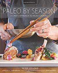 Paleo By Season: A Chef’s Approach to Paleo Cooking