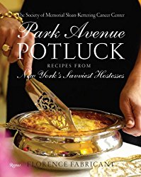 Park Avenue Potluck: Recipes from New York’s Savviest Hostesses