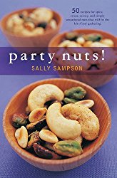 Party Nuts!: 50 Recipes for Spicy, Sweet, Savory, and Simply Sensational Nuts That Will Be the Hit of Any Gathering (50 Series)