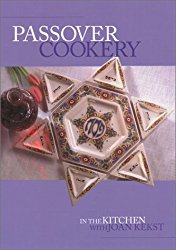 Passover Cookery : In the Kitchen with Joan Kekst