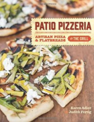 Patio Pizzeria: Artisan Pizza and Flatbreads on the Grill