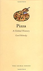 Pizza: A Global History (Edible)