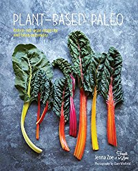 Plant-based Paleo: Protein-rich vegan recipes for well-being and vitality