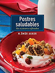 Postres Saludables (Spanish Edition)