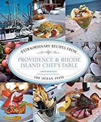 Providence & Rhode Island Chef’s Table: Extraordinary Recipes From The Ocean State