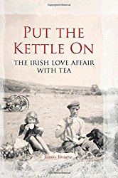 Put the Kettle On: The Irish Love Affair With Tea