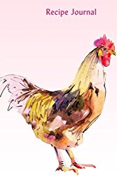 Recipe Journal: Watercolor Rooster Cooking Journal, Lined and Numbered Blank Cookbook 6 x 9, 180 Pages (Recipe Journals) (Cooking Journals)