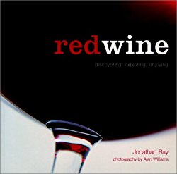 Red Wine: Discovering, Exploring, Enjoying