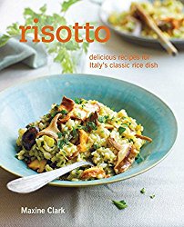 Risotto: Delicious recipes for Italy’s classic rice dish