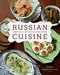 Russian Cuisine: Traditional and Contemporary Home Cooking