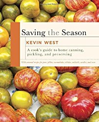 Saving the Season: A Cook’s Guide to Home Canning, Pickling, and Preserving