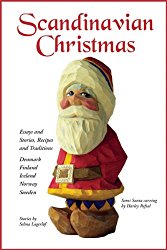 Scandinavian Christmas: Essays and Stories, Recipes and Traditions