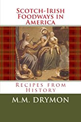 Scotch Irish Foodways in America: Recipes from History
